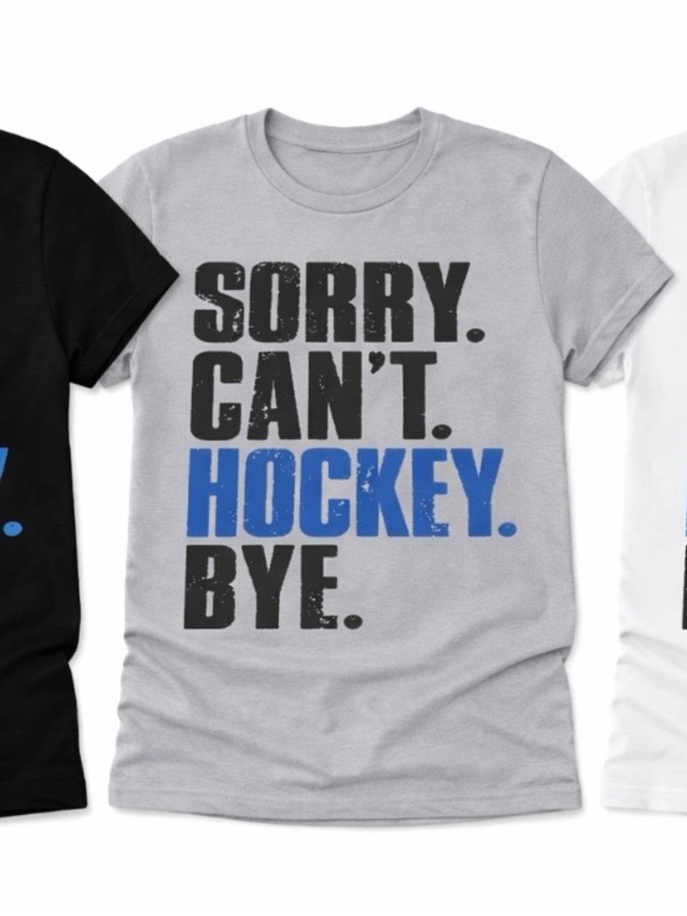 Sorry. Can't. Hockey. Bye. Graphic Tee - Light Gray & Blue